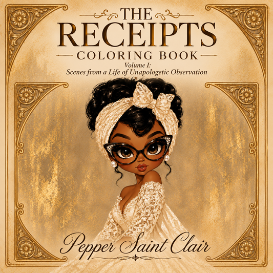 THE RECEIPTS COLORING BOOK: VOLUME 1 — SCENES FROM A LIFE OF AND APOLOGETIC OBSERVATIONS